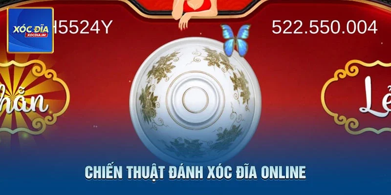 Chiến Thuật Đánh Xóc Đĩa Online Bất Bại Từ Dân Trong Nghề