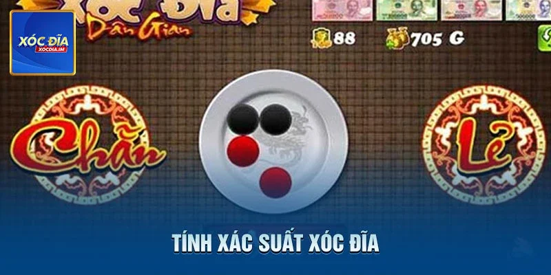 Tính Xác Suất Xóc Đĩa Chính Xác Nhất Từ Xocdiaonline